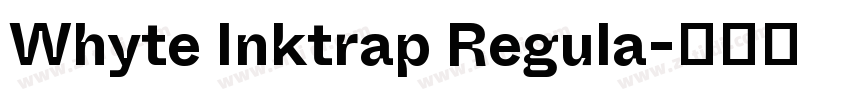 Whyte Inktrap Regula字体转换